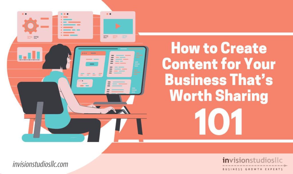 How to create content for your business worth sharing on social media